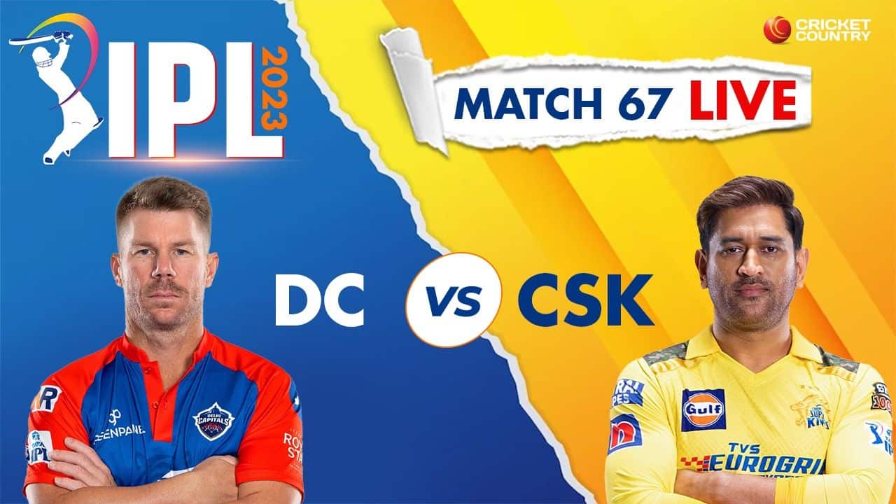 Live Score-Delhi Capitals vs Chennai Super Kings Live Cricket Score and Updates: DC vs CSK  67  match Live cricket score at Arun Jaitley Stadium, Delhi